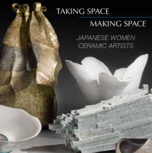 Japanese Women Ceramic Artists, Taking Space, Making Space