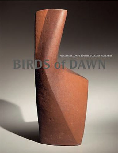 Birds of Dawn, Pioneers of Japan’s Sodeisha Ceramic Movement