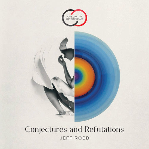 CONJECTURES AND REFUTATIONS, Jeff Robb