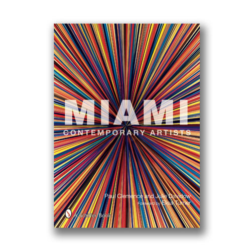 Miami Contemporary, $49.95, book, by Paul Clemence and Julie Davidow; 2007