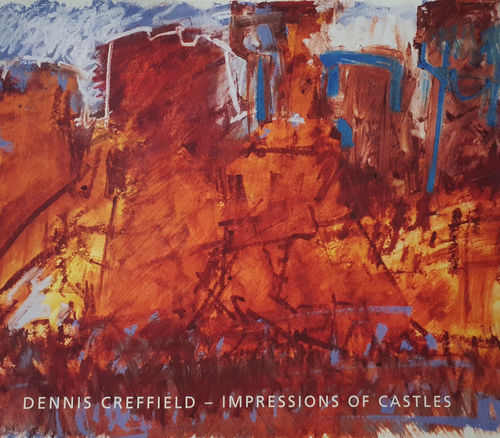 Impressions of Castles, Dennis Creffield, 2002