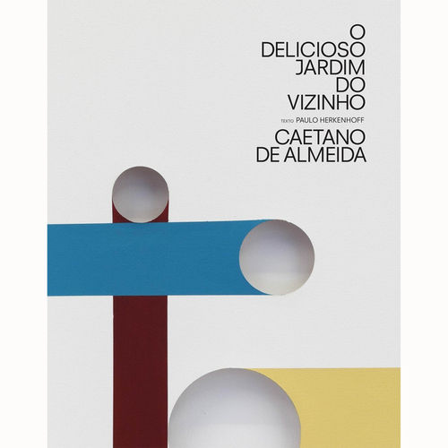 O delicioso jardim do vizinho, Caetano de Almeida