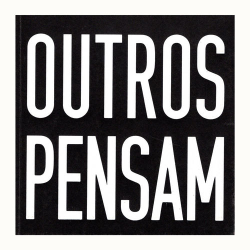 Outros Pensam [Otros Piensan], Alfredo Jaar