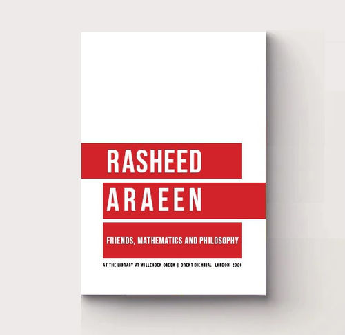 Rasheed Araeen: Friends, Mathematics and Philosophy, Brent Biennial