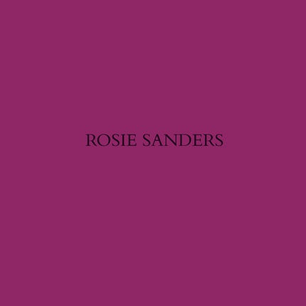 Rosie Sanders: By any other name