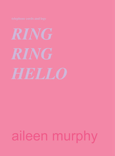 AILEEN MURPHY , RING RING HELLO