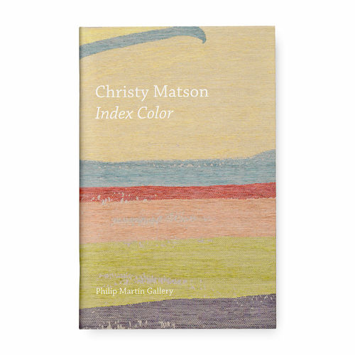 Christy Matson: Index Color, Published by Philip Martin Gallery with Christy Matson, 2025, SOLD OUT