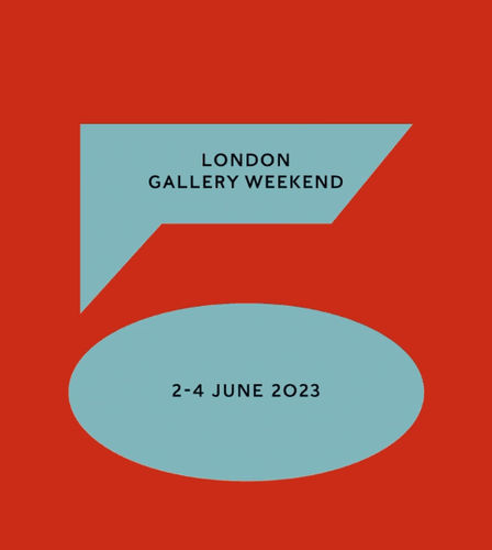 London gallery weekend , LONDON GALLERY WEEKEND RETURNS THIS SUMMER FROM 2-4 JUNE ​​2023