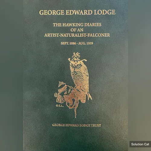 The Hawking Diaries of an Artist-Naturalist-Falconer Sept. 1886 - Aug. 1939
