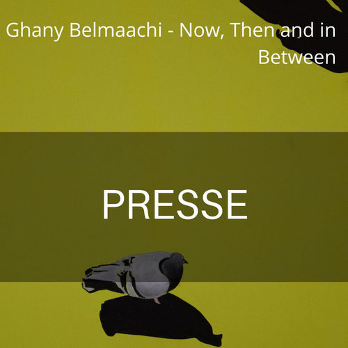 Now, Then and in Between, Ghany Belmaachi