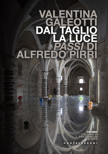 ALFREDO PIRRI - BOOK PRESENTATION "DAL TAGLIO, LA LUCE. PASSI DI ALFREDO PIRRI" BY VALENTINA GALEOTTI