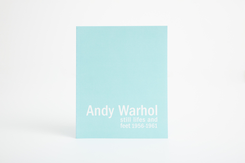 Andy Warhol: Still Lifes & Feet, 1956–1961