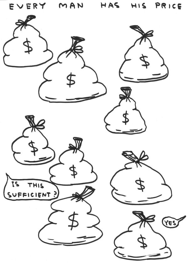David Shrigley Untitled (Every Man has his Price), 2019