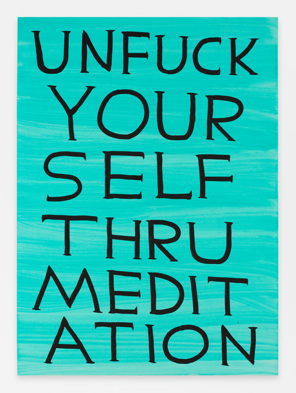 David Shrigley Untitled (Unfuck Yourself Thru Meditation), 2023