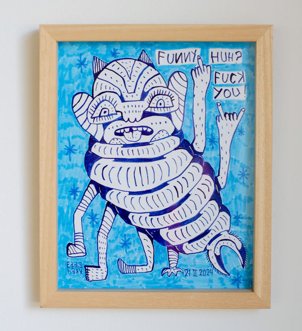 Eddie Hara, Funny Huh? Fuck You!, 2024