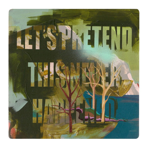 Seonna Hong landscape with words 'let's pretend this never happened'