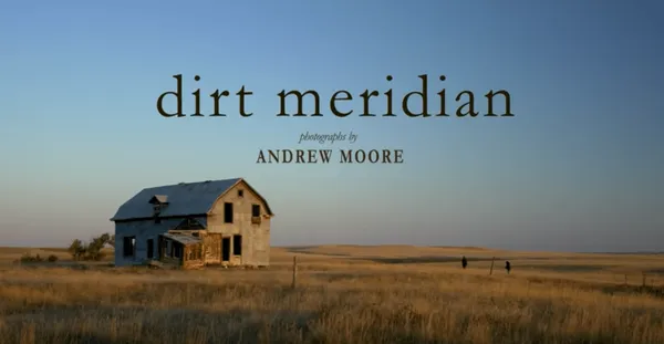 Andrew Moore, Dirt Meridian