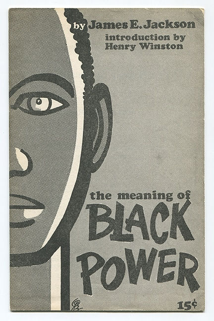 James E. Jackson The Meaning of Black Power, 1966 Booklet Introduction by Henry Winston New York, NY