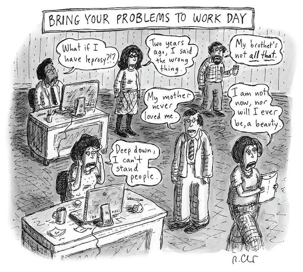 Roz Chast, Bring Your Problems to Work Day, 2018, Nov. 19