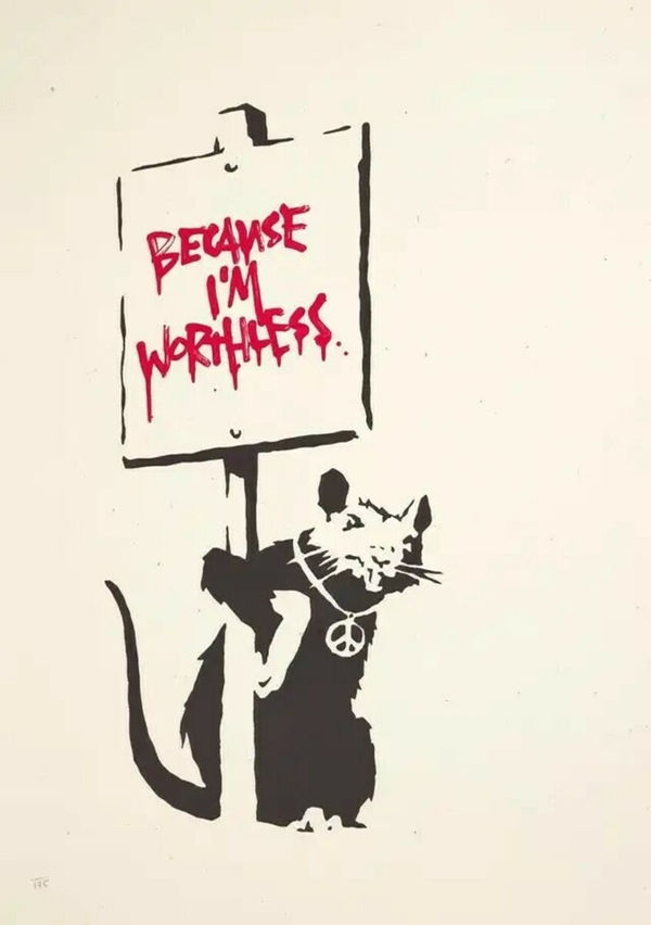 Banksy, Because I'm Worthless (Unsigned), 2004