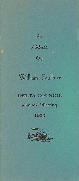 An Address Delivered . . . At The Seventeenth Annual Meeting of Delta Council by William Faulkner. Front cover.