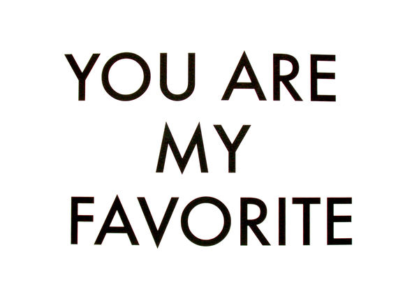 You Are My Favorite