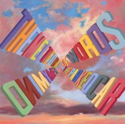 Wayne White, THE MELTED BAG OF WORDS IN THE PARKED CAR OF MY MIND, 2022