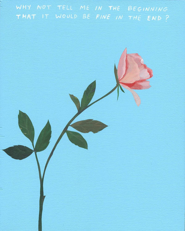 Michael Dumontier & Neil Farber Why not tell me in the beginning that it would be fine in the end?, 2024 Acrylic on board 10 x 8 inches