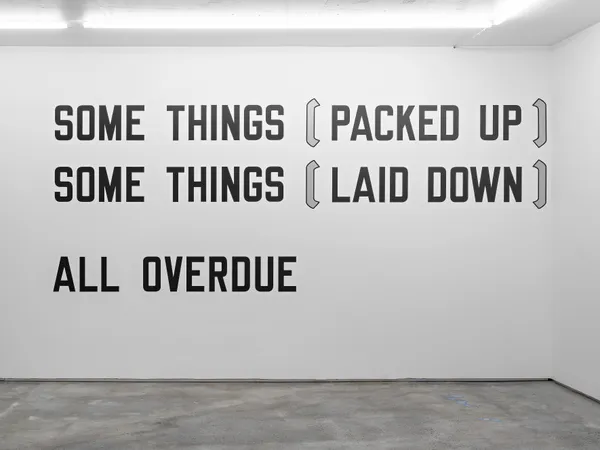 Lawrence Weiner, SOME THINGS (PACKED UP) SOME THINGS (LAID DOWN) ALL OVERDUE, 1976