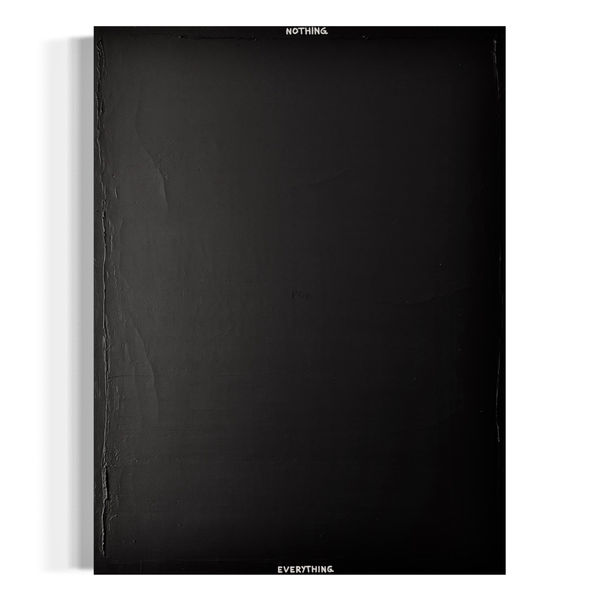 A vertical black and white typographic painting titled "Nothing for everything," featuring the word "NOTHING" painted in white at the top and "EVERYTHING" at the bottom against a deep, textured black background.