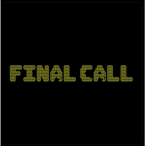FINAL CALL