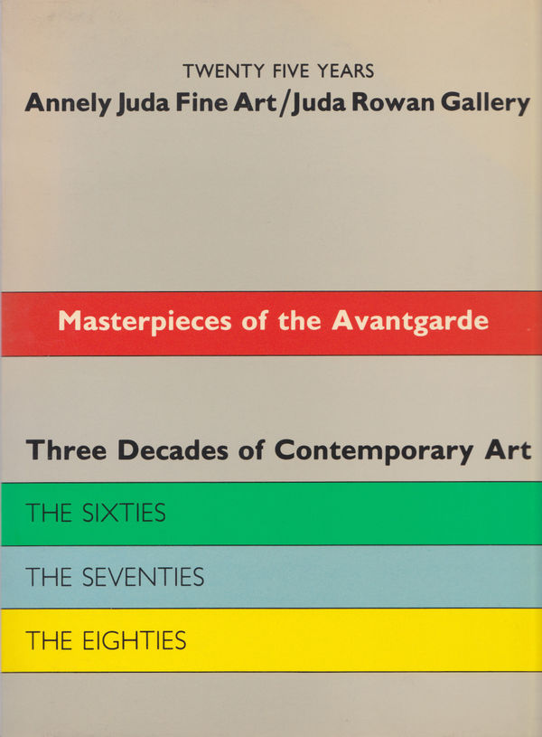 Twenty Five Years Annely Juda Fine Art / Juda Rowan Gallery