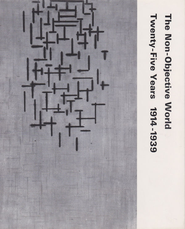 The Non-Objective World Twenty-five Years 1914-1939
