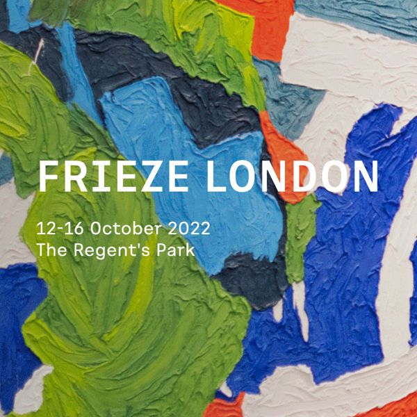 Frieze London 2022
