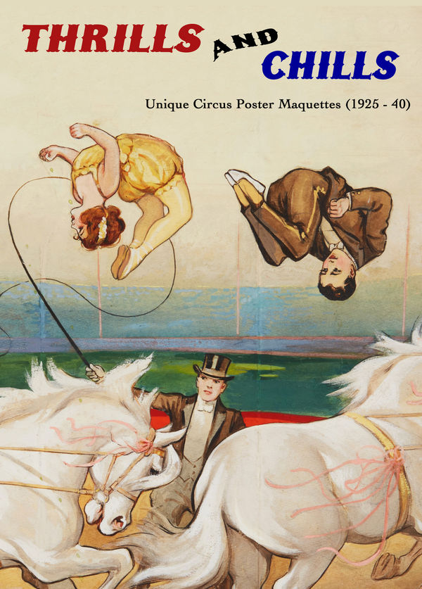 Thrills and Chills: Unique Circus Poster Maquettes (1925 - 40) Gallery Two