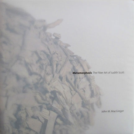 Metamorphosis: The Fiber Art of Judith Scott