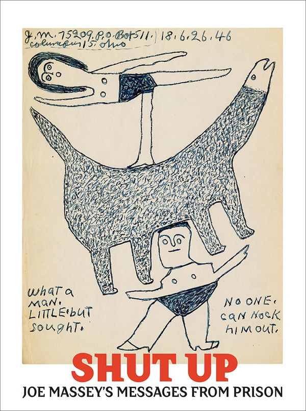 SHUT UP: Joe Massey's Messages from Prison