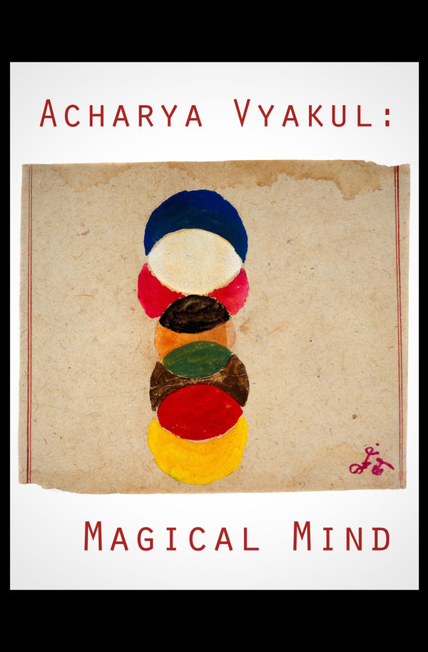 Acharya Vyakul: Magical Mind Gallery Two • In-Person and Online