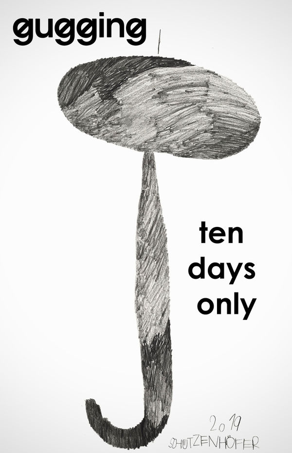 gugging: ten days only Gallery One • In-Person and Online