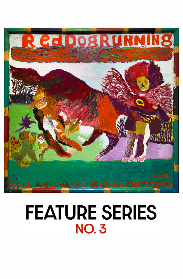 William Hawkins (1895 - 1990) Online Exclusive • FEATURE SERIES | NO. 3