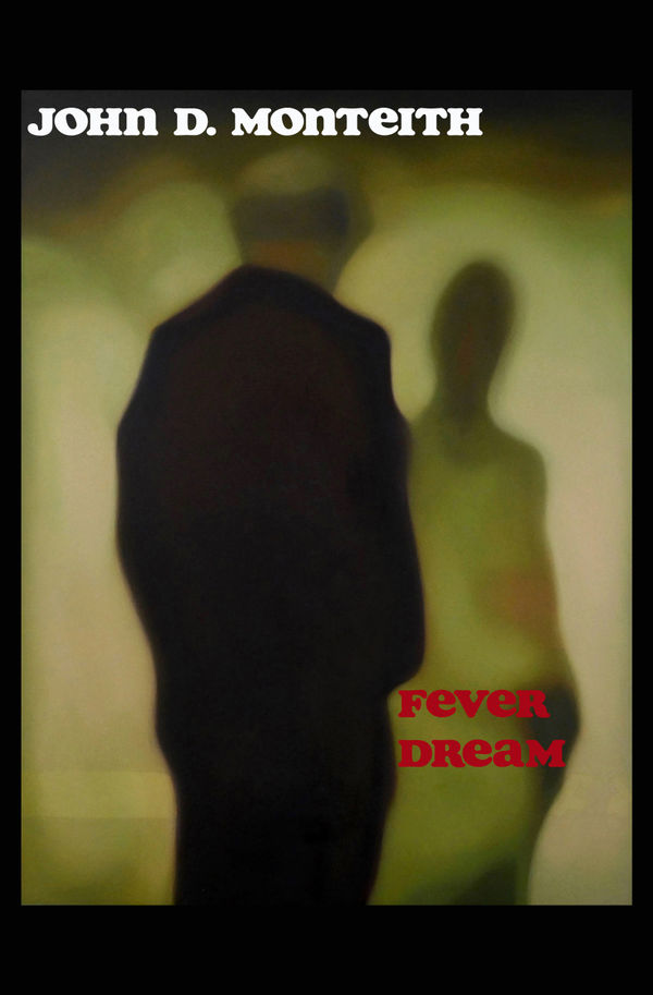 John D. Monteith: Fever Dream Online Exclusive