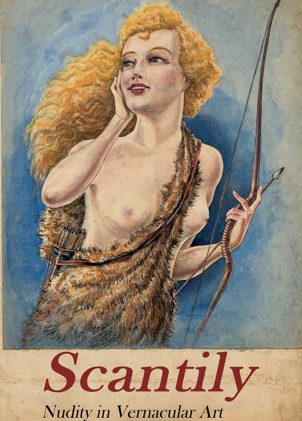 Scantily: Nudity in Vernacular Art Gallery One • In-Person and Online