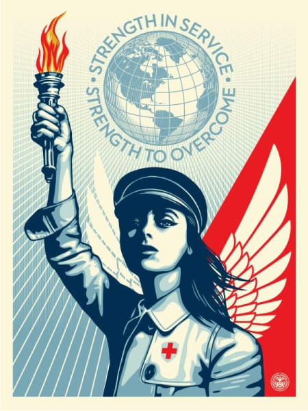 Shepard Fairey artwork of a nurse in the pose of the statue of liberty with a globe surrounded with the words "STRENGTH IN SERVICE STRENGTH TO OVERCOME" above.