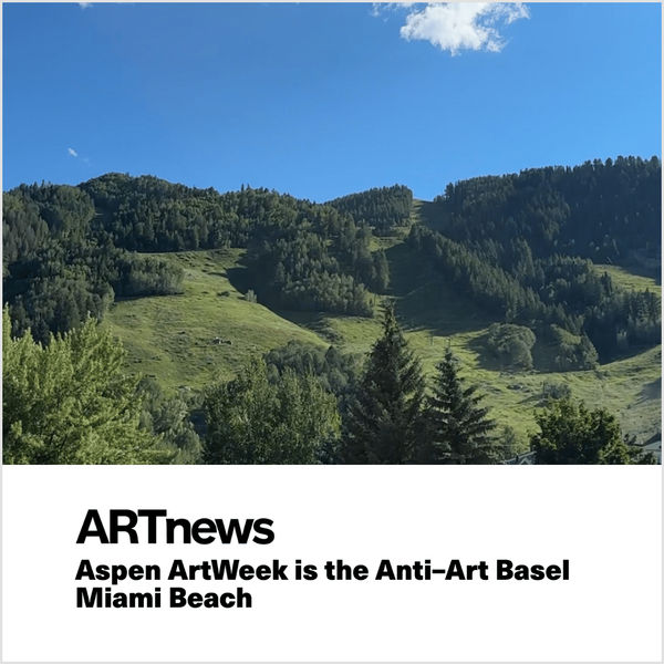 Aspen ArtWeek is the Anti-Art Basel Miami Beach