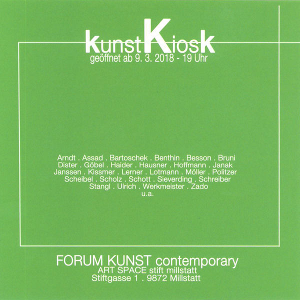kunst Kiosk Arndt . Assad . Bartoschek . Benthin . Besson . Bruni . Dister . Göbel . Haider . Hausner . Hoffmann . Janak . Janssen . Kissmer . Lerner . Lotmann . Möller . Politzer . Scheibel . Scholz . Schott . Sleverding . Schreiber . Stangl . Ulrich . Werkmeister .