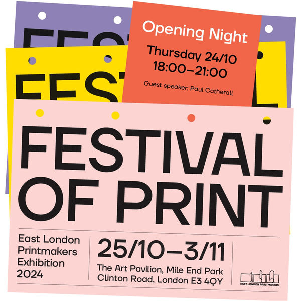 Festival of Print by East London Printmakers The Art Pavilion, Mile End Park