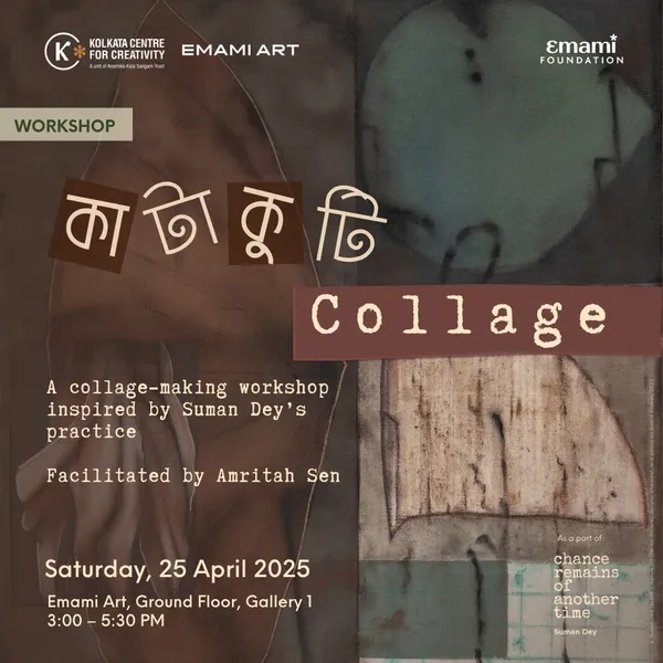 কাটাকুটি / COLLAGE , A collage-making workshop inspired by Suman Dey’s practice and facilitated by Amritah Sen
