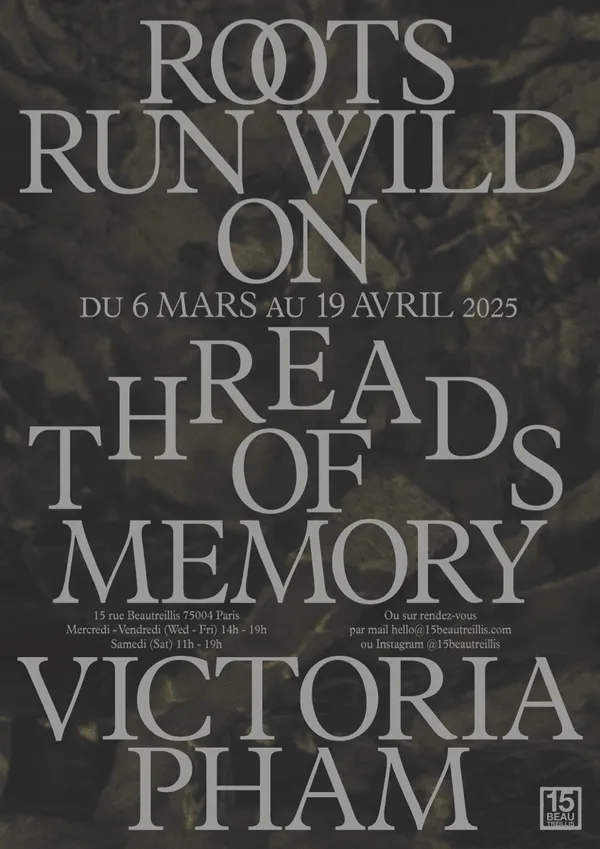 Poster, Victoria Pham: roots run wild on threads of memory
