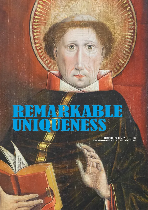 Medieval portrait painting detail featuring a saint with a golden halo against a red background, overlaid with blue text reading 'REMARKABLE UNIQUENESS - Exhibition Catalogue La Gabrielle Fine Arts SA'