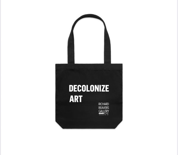 Richard Beavers Gallery "Decolonize Art" Tote Bag